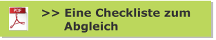 >> Eine Checkliste zum       Abgleich