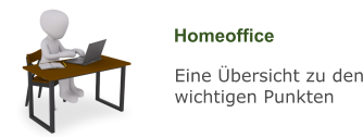 Homeoffice Eine Übersicht zu den wichtigen Punkten