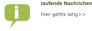 laufende Nachrichen hier gehts lang>>