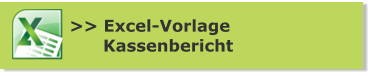>> Excel-Vorlage      Kassenbericht